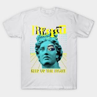 RESIST Keep Up The Fight! T-Shirt